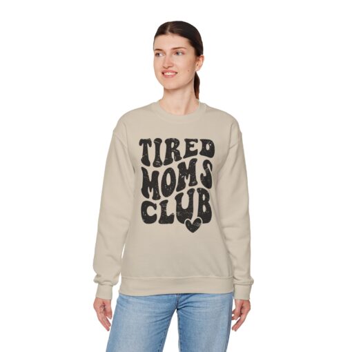 Tired Moms Club Sweatshirt - Image 8