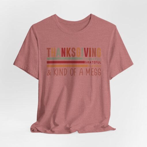 Thanksgiving & Kind of a Mess Tee - Image 122