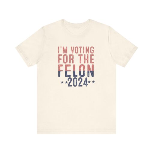 Voting for The Felon Tee - Image 59