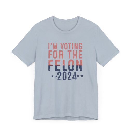 Voting for The Felon Tee - Image 119