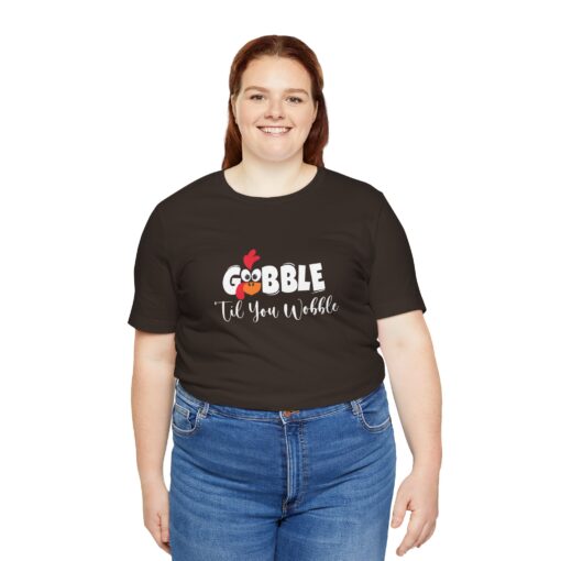 Gobble til You Wobble Thanksgiving Tee - Image 131