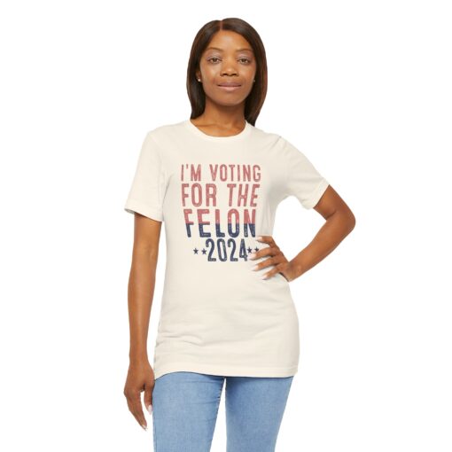 Voting for The Felon Tee - Image 80