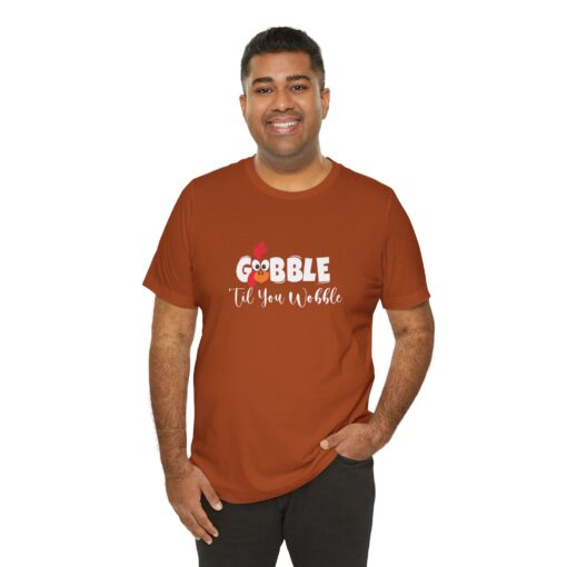 Gobble til You Wobble Thanksgiving Tee - Image 248