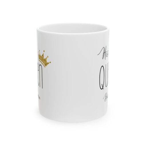 His Queen Customized Ceramic Mug