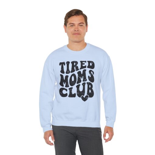 Tired Moms Club Sweatshirt - Image 39