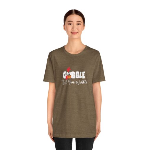 Gobble til You Wobble Thanksgiving Tee - Image 272