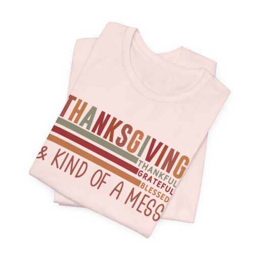 Thanksgiving & Kind of a Mess Tee - Image 5