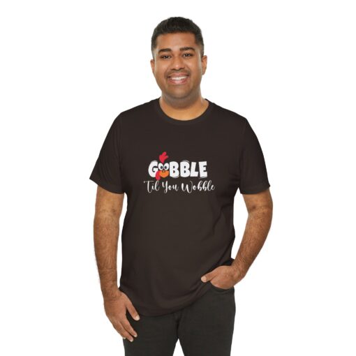 Gobble til You Wobble Thanksgiving Tee - Image 132