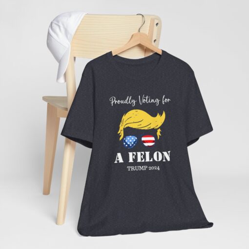 Still Voting for a Felon Trump Tee - Image 182