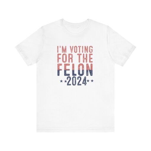 Voting for The Felon Tee