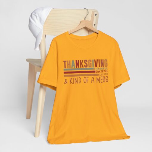 Thanksgiving & Kind of a Mess Tee - Image 211