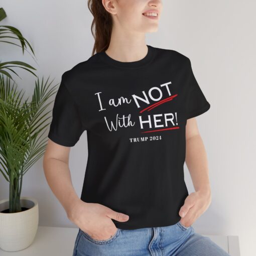 I am NOT with HER tee - Image 21