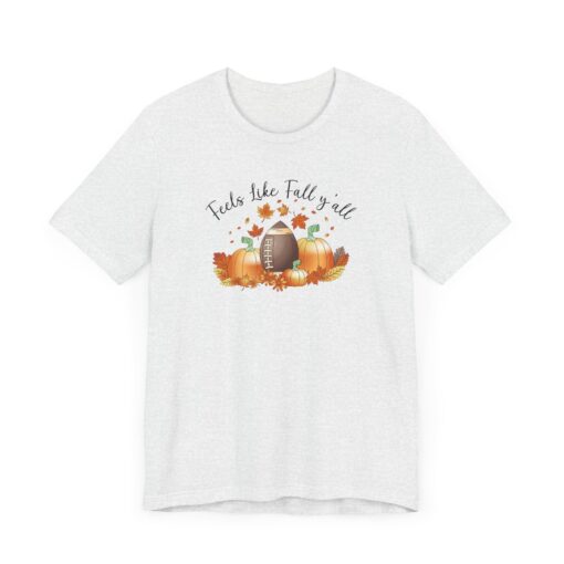 Feels Like Fall Y'all T-Shirt - Image 61