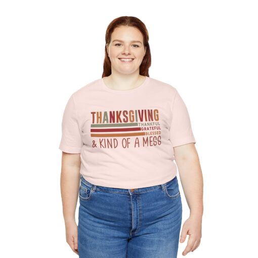 Thanksgiving & Kind of a Mess Tee - Image 15