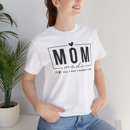 Mom Mode shirt - Image 53