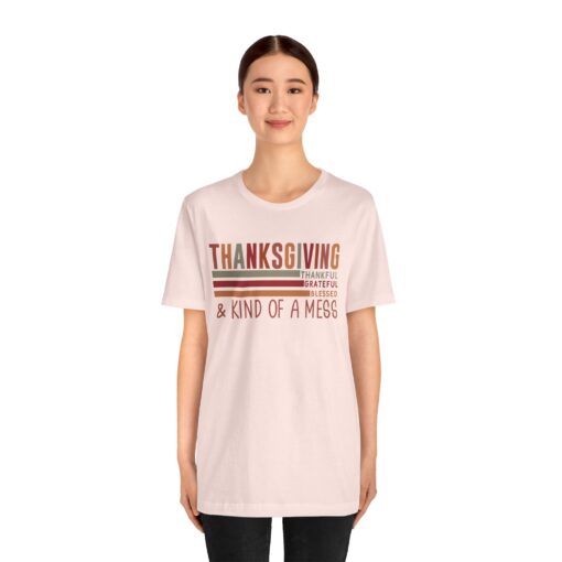 Thanksgiving & Kind of a Mess Tee - Image 11