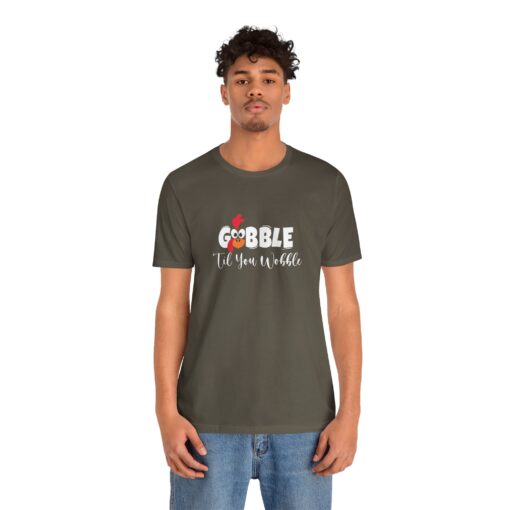 Gobble til You Wobble Thanksgiving Tee - Image 302