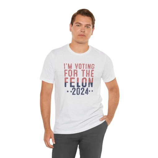 Voting for The Felon Tee - Image 43