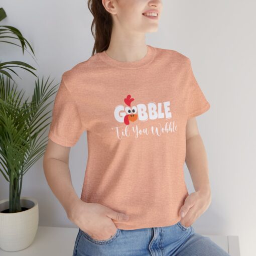 Gobble til You Wobble Thanksgiving Tee - Image 198