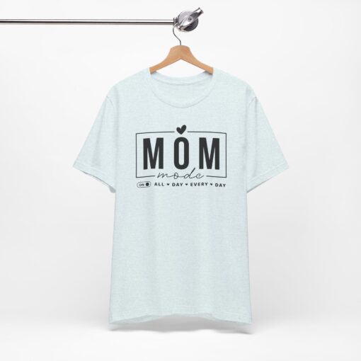 Mom Mode shirt - Image 268