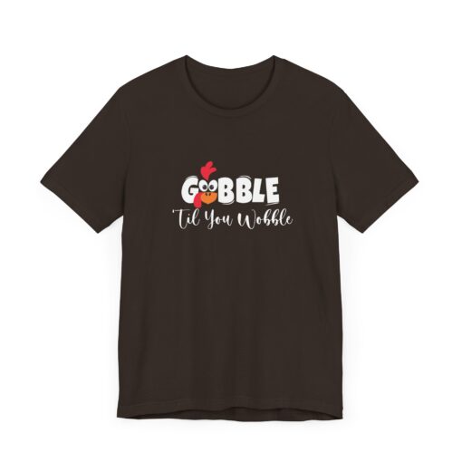 Gobble til You Wobble Thanksgiving Tee - Image 119