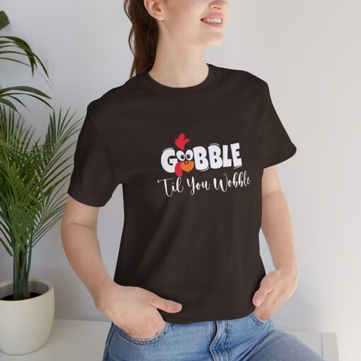 Gobble til You Wobble Thanksgiving Tee - Image 140