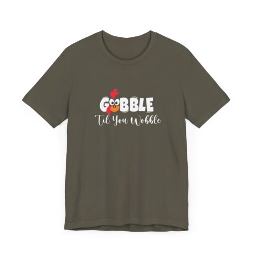 Gobble til You Wobble Thanksgiving Tee - Image 293