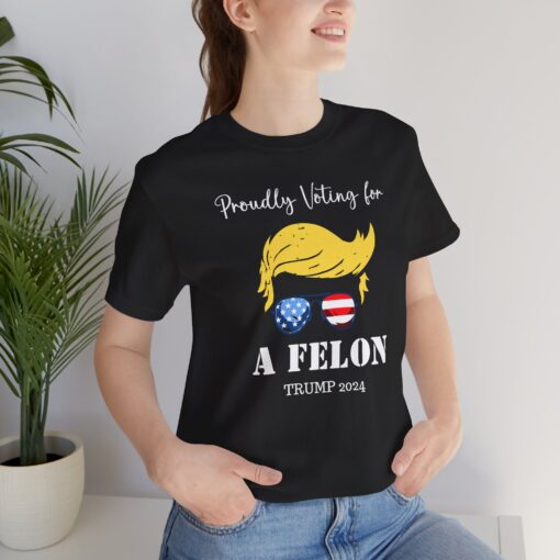 Still Voting for a Felon Trump Tee - Image 82