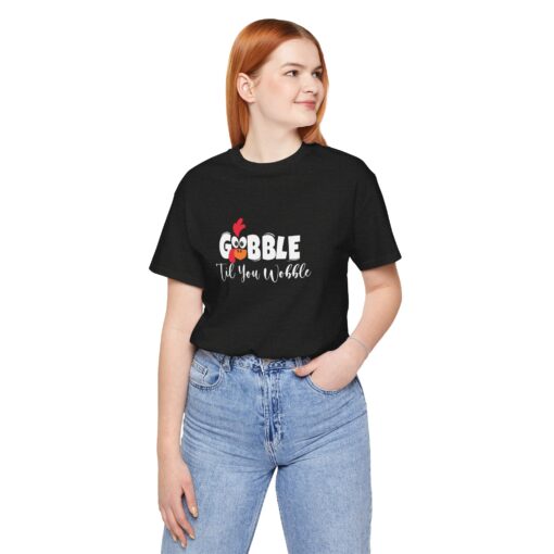 Gobble til You Wobble Thanksgiving Tee - Image 18