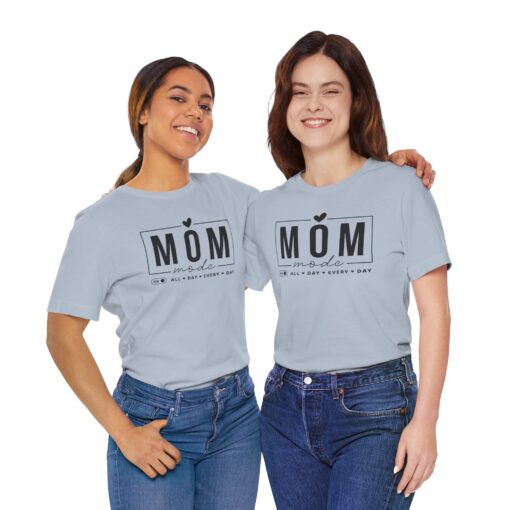 Mom Mode shirt - Image 317