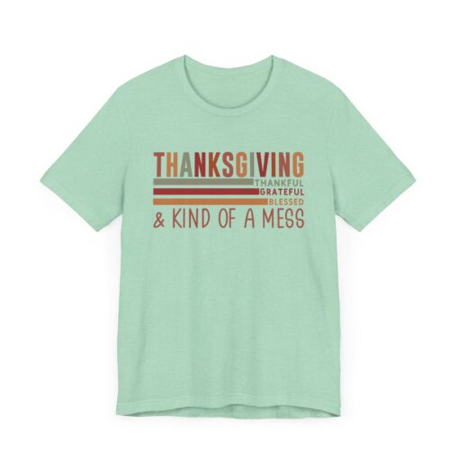 Thanksgiving & Kind of a Mess Tee - Image 235