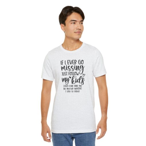 If Mom Goes Missing shirt - Image 78