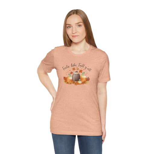 Feels Like Fall Y'all T-Shirt - Image 129