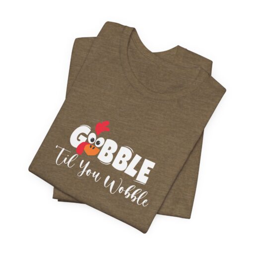 Gobble til You Wobble Thanksgiving Tee - Image 266