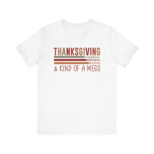 Thanksgiving & Kind of a Mess Tee - Image 30