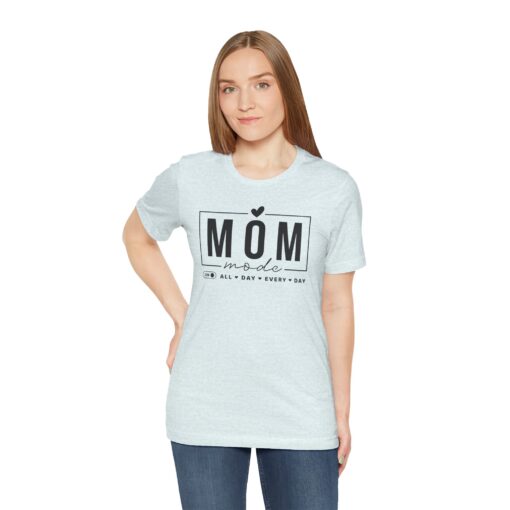 Mom Mode shirt - Image 274