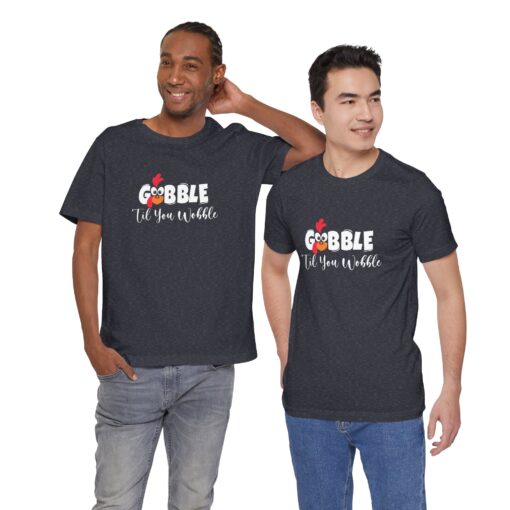 Gobble til You Wobble Thanksgiving Tee - Image 347