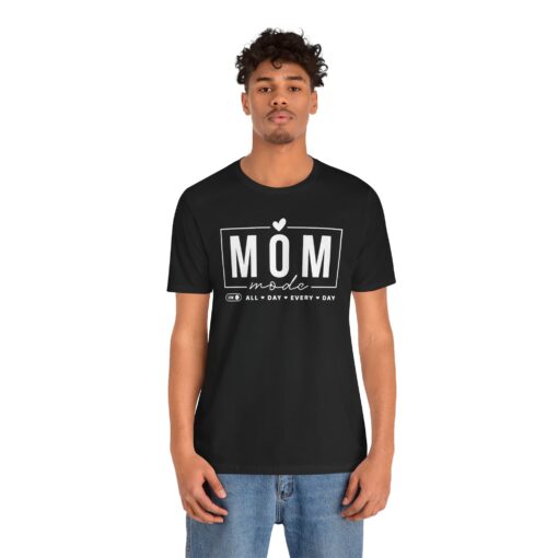 Mom Mode shirt - Image 128