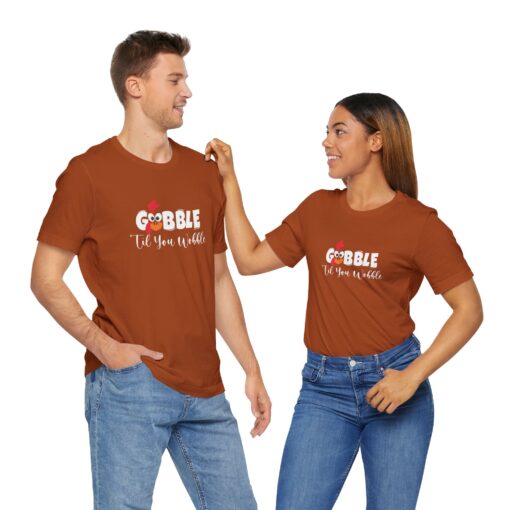 Gobble til You Wobble Thanksgiving Tee - Image 257