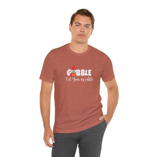 Gobble til You Wobble Thanksgiving Tee - Image 101