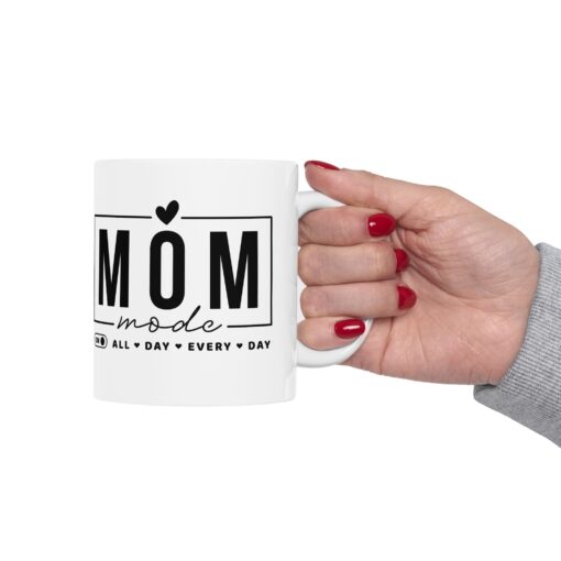 Mom Mode Ceramic Mug, 11oz - Image 13