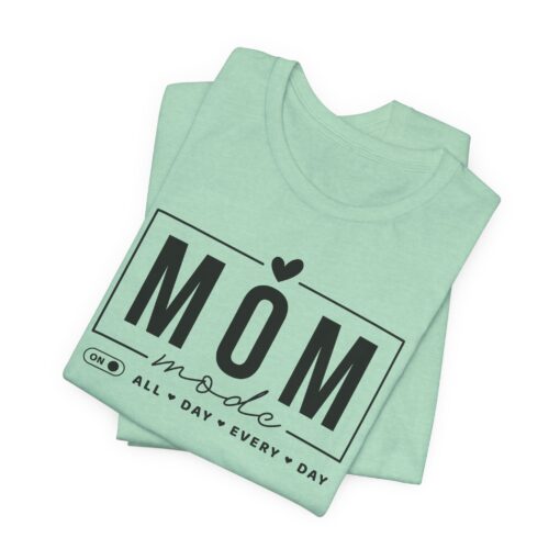 Mom Mode shirt - Image 237