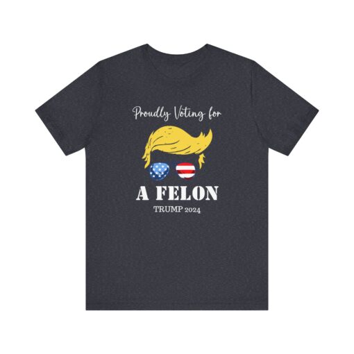 Still Voting for a Felon Trump Tee - Image 175