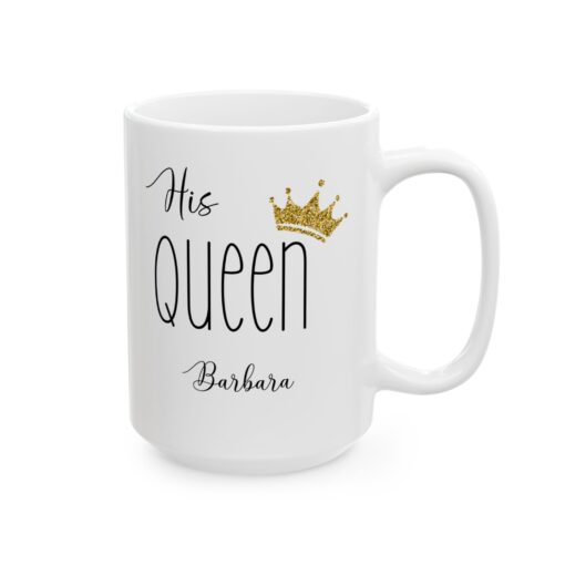 His Queen Customized Ceramic Mug - Image 8