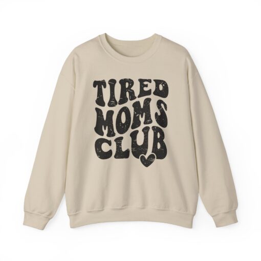 Tired Moms Club Sweatshirt