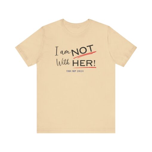 I am NOT with HER tee - Image 23