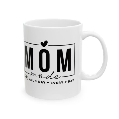 Mom Mode Ceramic Mug, 11oz - Image 4