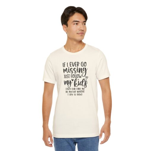 If Mom Goes Missing shirt - Image 107