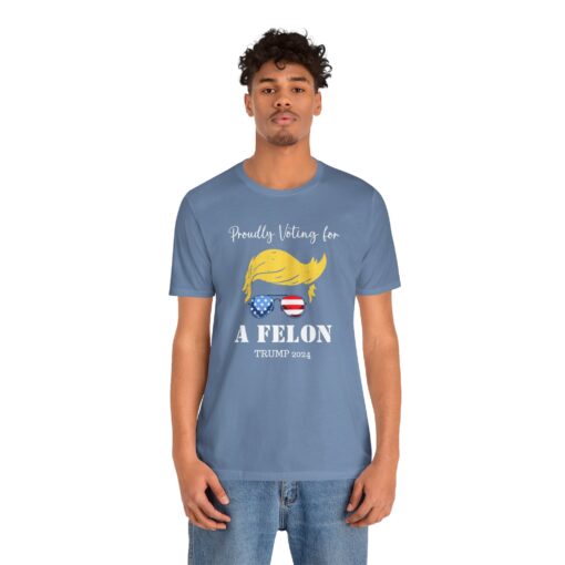 Still Voting for a Felon Trump Tee - Image 157