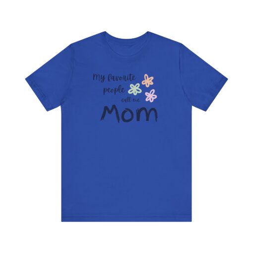 My Favorite People Call Me Mom shirt - Image 20